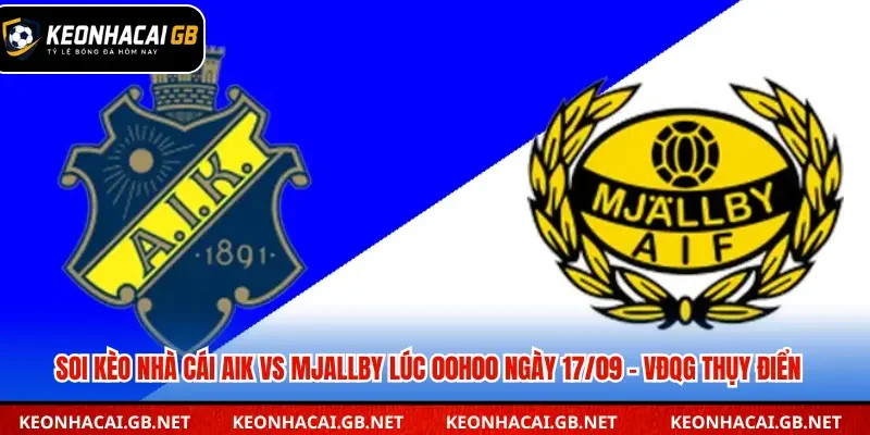 Soi kèo nhà cái AIK vs Mjallby
